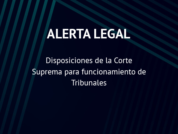 Disposiciones de la Corte Suprema para funcionamiento de Tribunales