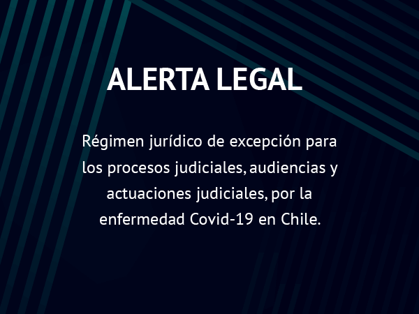 Alerta Legal: Régimen jurídico de excepción para los procesos judiciales, audiencias y actuaciones judiciales